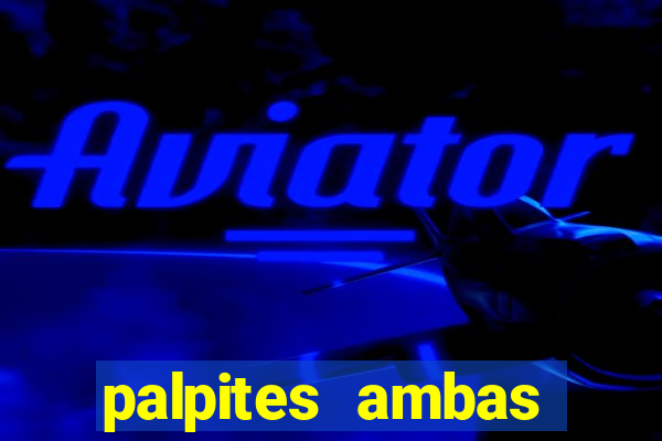 palpites ambas marcam hoje